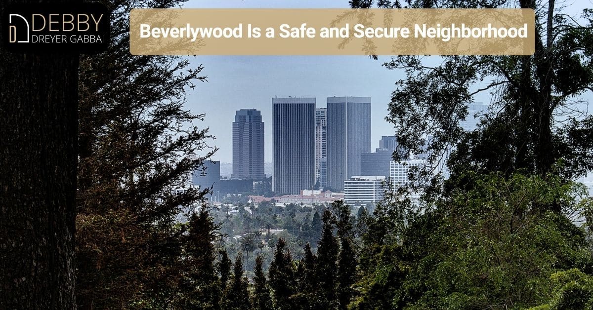 Beverlywood Is a Safe and Secure Neighborhood