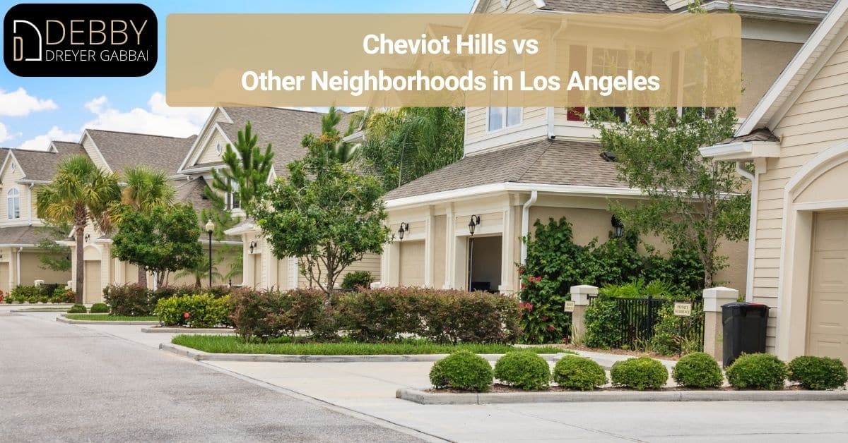 Cheviot Hills vs Other Neighborhoods in Los Angeles