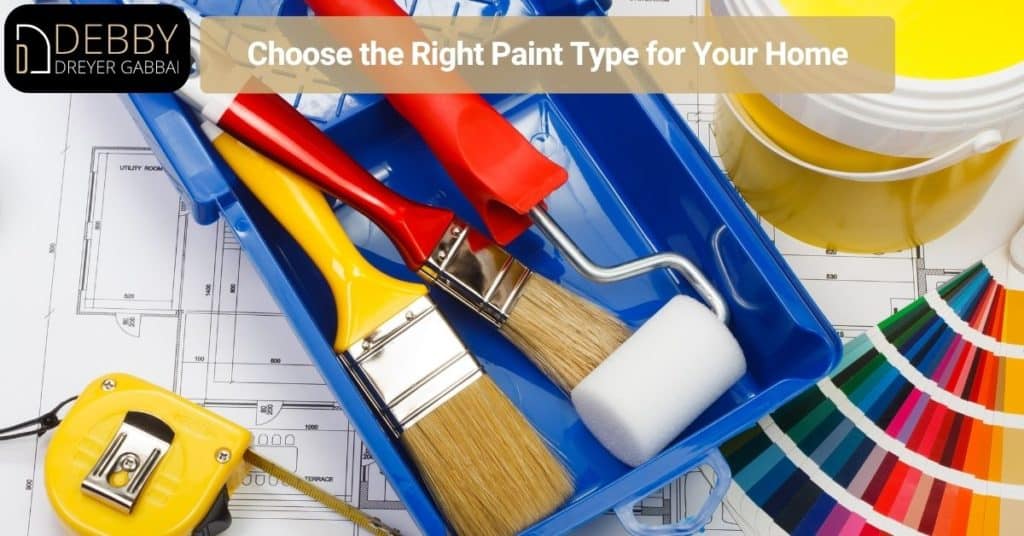 Choose the Right Paint Type for Your Home