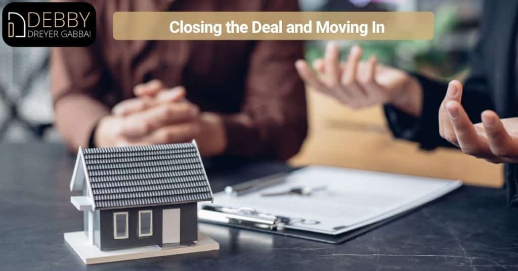 Closing the Deal and Moving In
