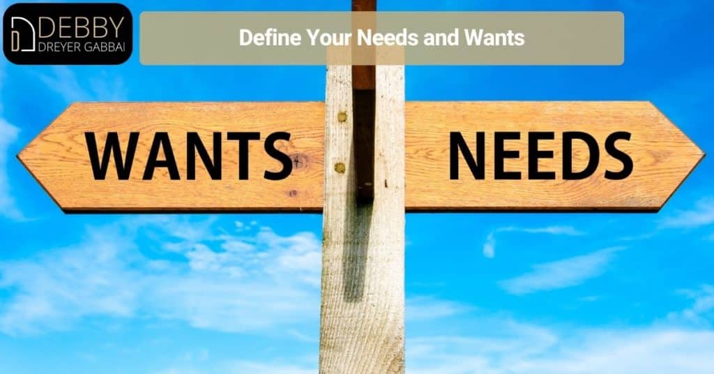 Define Your Needs and Wants
