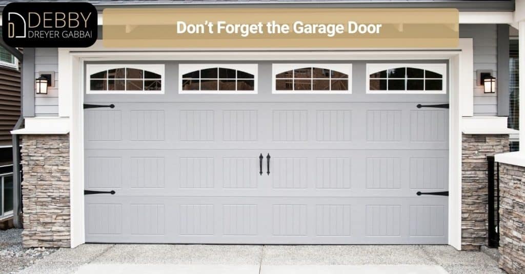 Don’t Forget the Garage Door