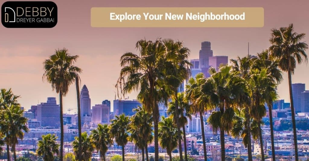 Explore Your New Neighborhood