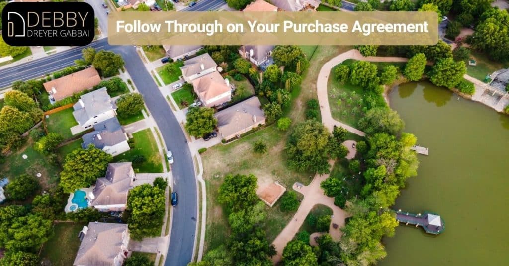 Follow Through on Your Purchase Agreement