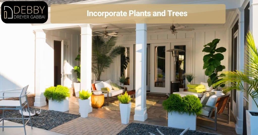Incorporate Plants and Trees