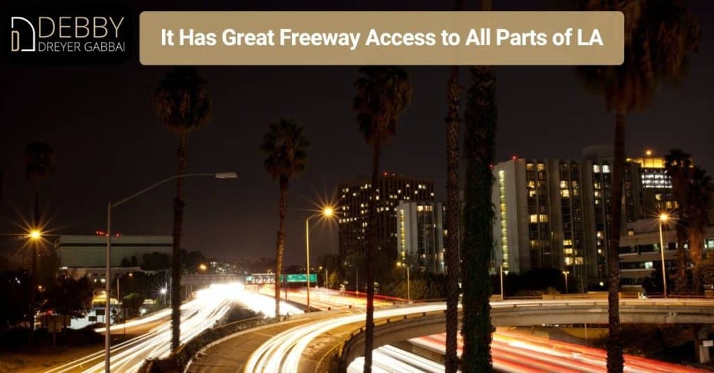 It Has Great Freeway Access to All Parts of LA