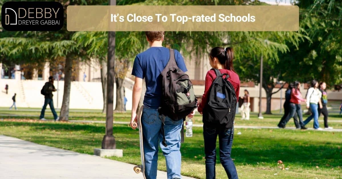 It’s Close To Top-rated Schools