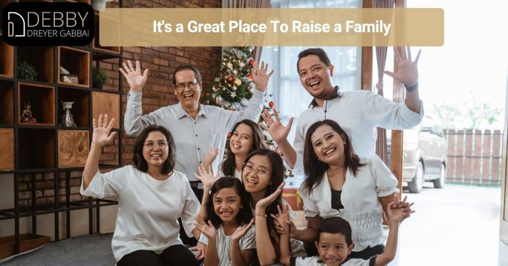 It's a Great Place To Raise a Family