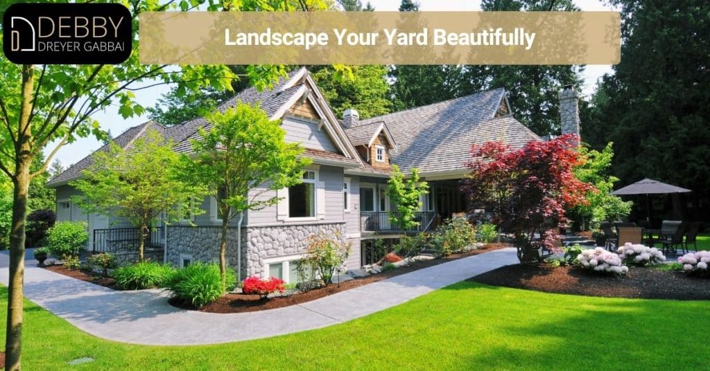 Landscape Your Yard Beautifully