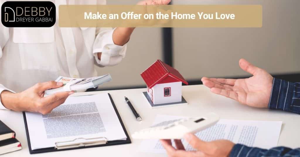 Make an Offer on the Home You Love