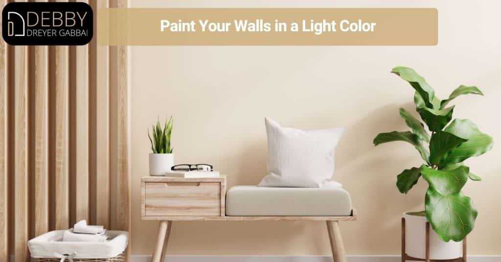 Paint Your Walls in a Light Color