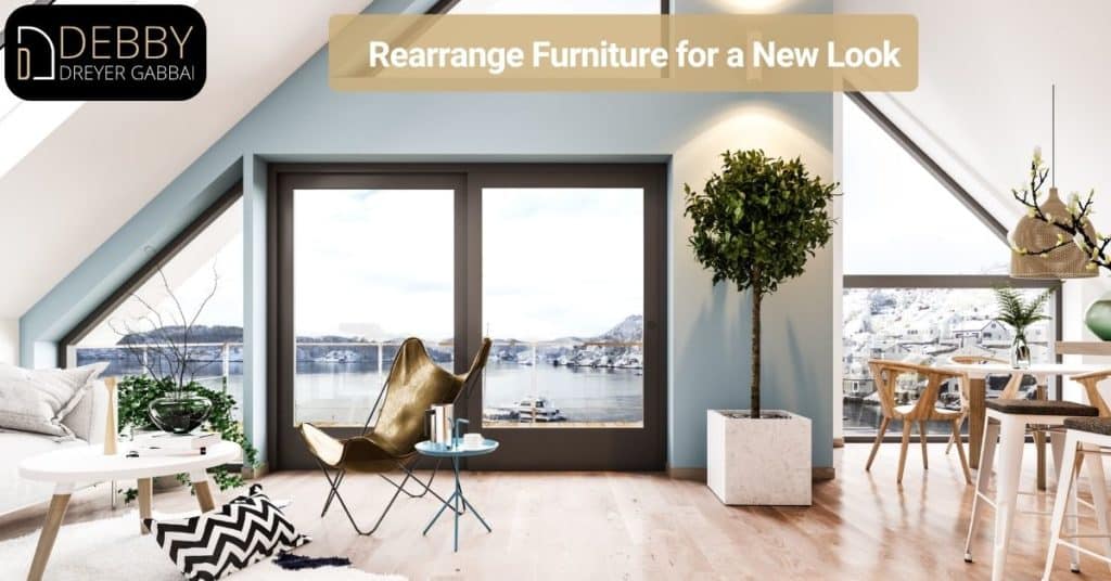 Rearrange Furniture for a New Look