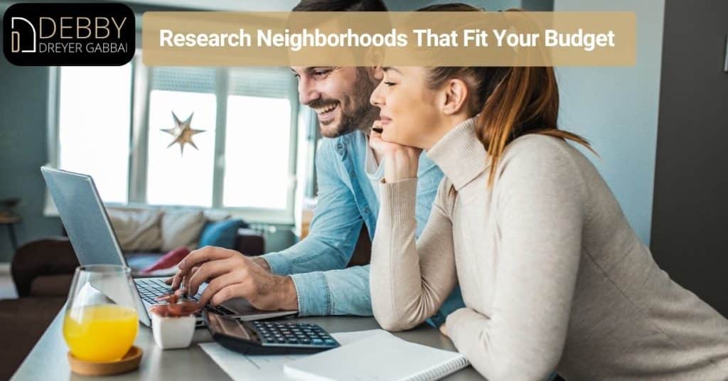 Research Neighborhoods That Fit Your Budget