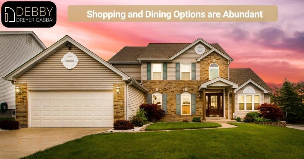 Shopping and Dining Options are Abundant