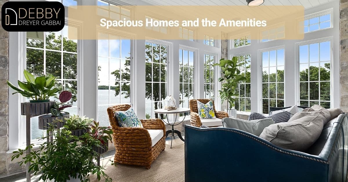 Spacious Homes and the Amenities