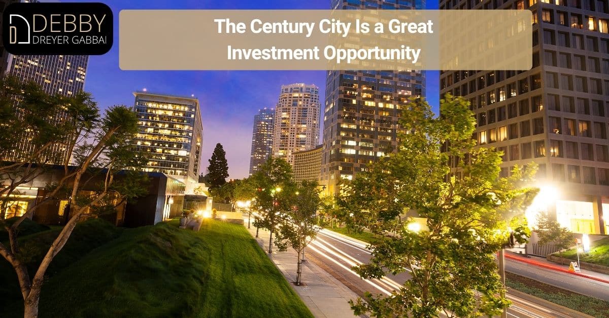 The Century City Is a Great Investment Opportunity