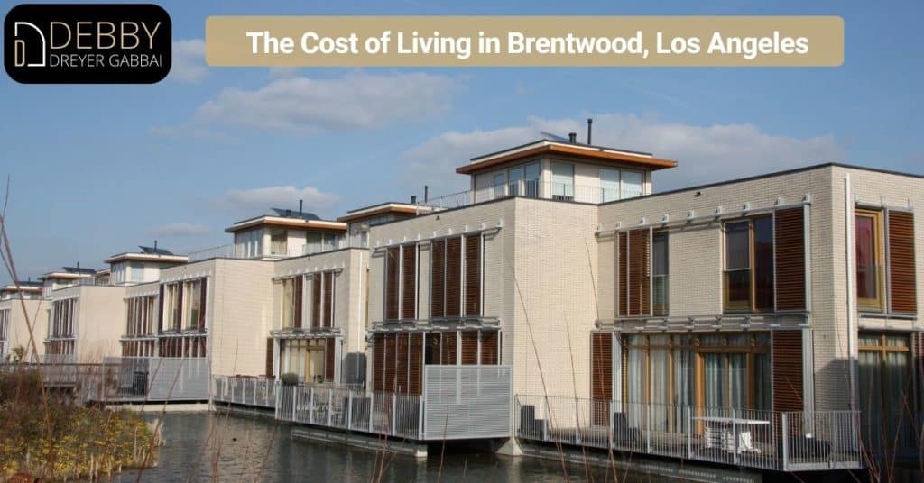 The Cost of Living in Brentwood, Los Angeles