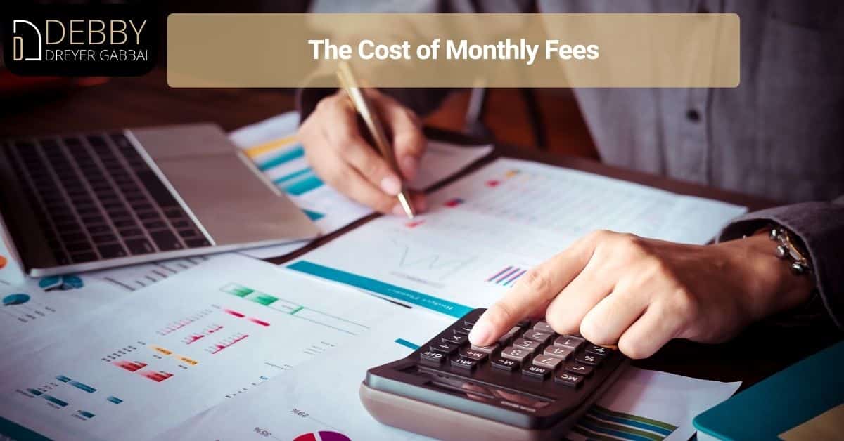 The Cost of Monthly Fees