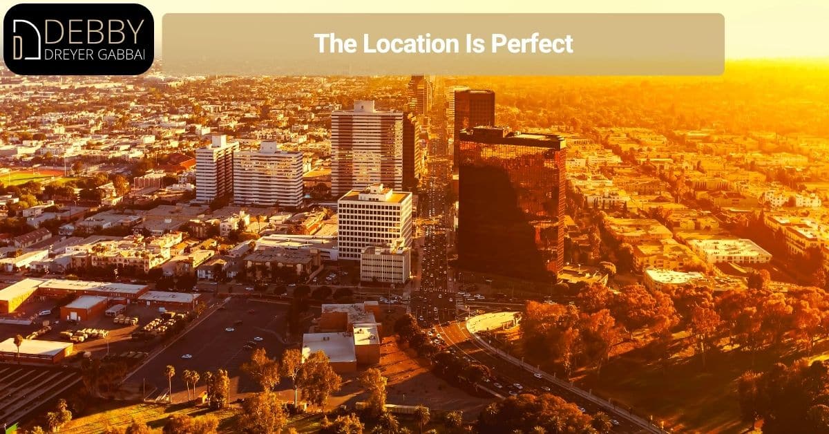 The Location Is Perfect