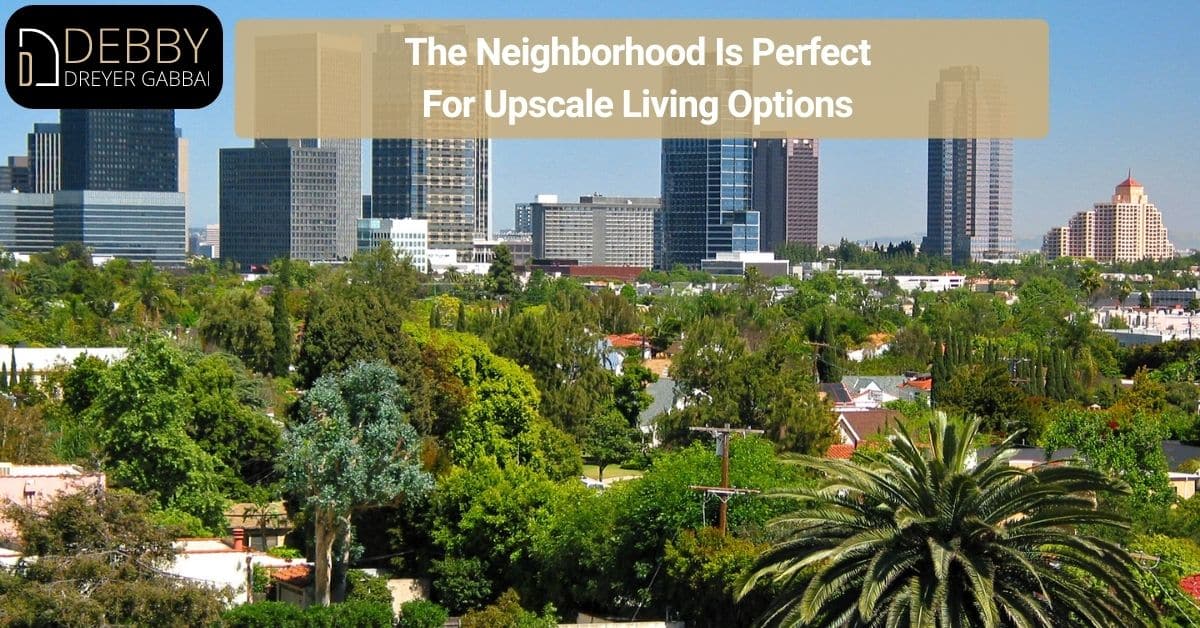 The Neighborhood Is Perfect For Upscale Living Options