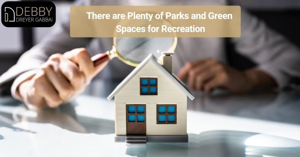 There are Plenty of Parks and Green Spaces for Recreation