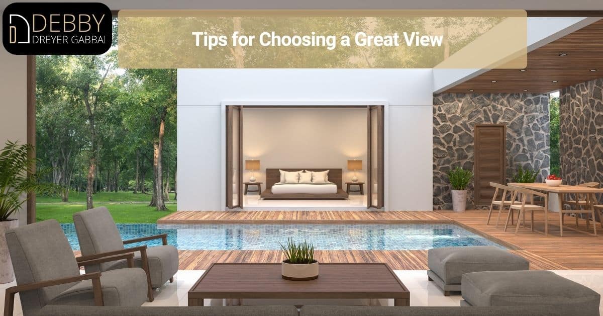 Tips for Choosing a Great View