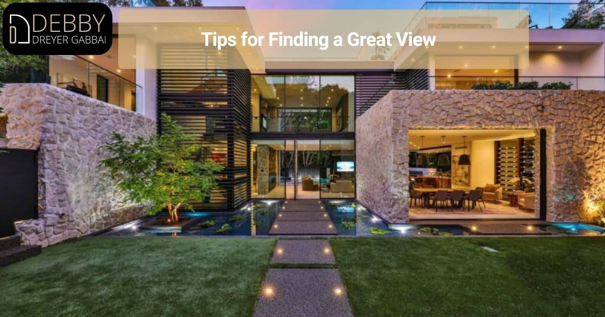 Tips for Finding a Great View