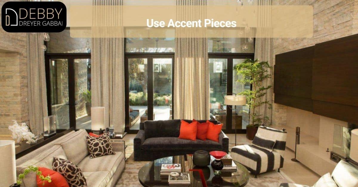 Use Accent Pieces