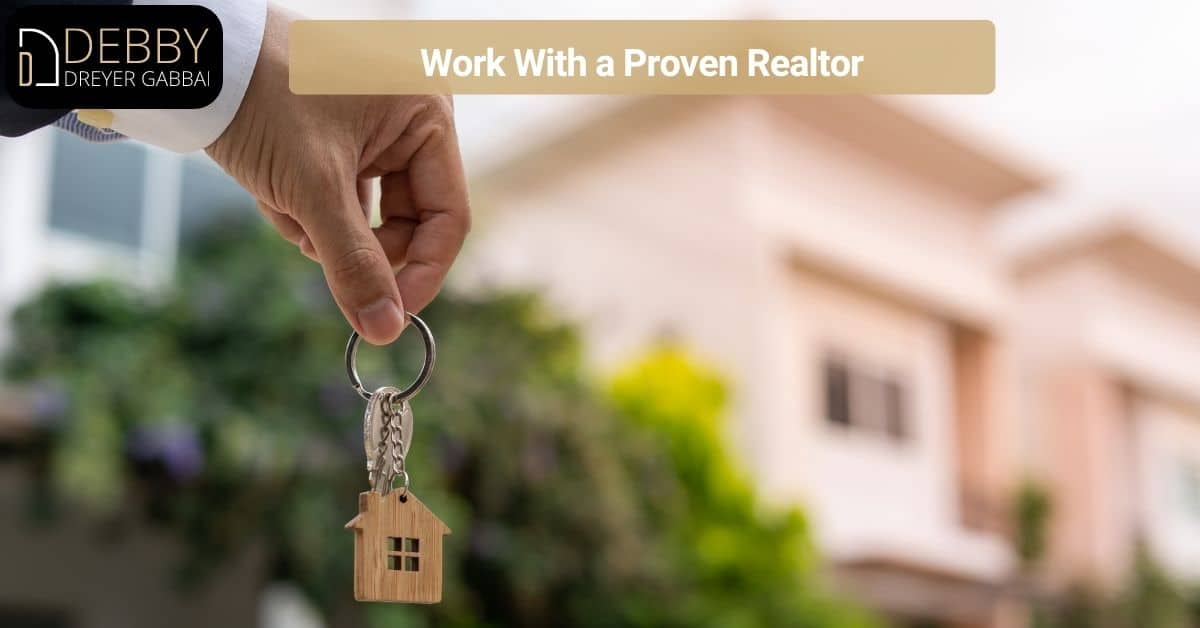 Work With a Proven Realtor